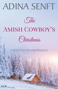 The Amish Cowboy's Christmas - Adina Senft