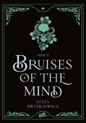 Bruises of the Mind T.2 - Julia Świtkiewicz