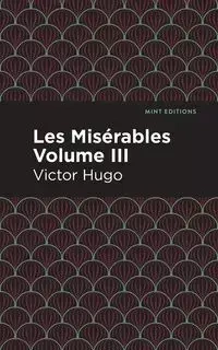 Les Miserables Volume III - Victor Hugo
