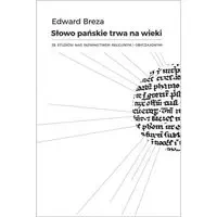 Słowo Pańskie trwa na wieki - Edward Breza