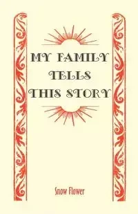 My Family Tells This Story - Snow