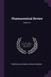 Pharmaceutical Review; Volume 21 - Frederick Hoffmann