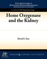Heme Oxygenase and the Kidney - David Stec