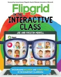Flipgrid in the InterACTIVE Class - Merrill Joe