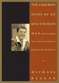 Common Sense of an Uncommon Man - Jim Denney