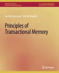 Principles of Transactional Memory - Guerraoui Rachid