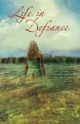 Life in Defiance - Mary DeMuth E
