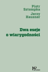 Dwa eseje o wiarygodności - Piotr Sztompka, Jerzy Hausner