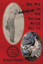 She Was An American Spy During WW II - Jeane Edna Slone