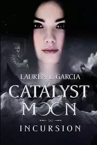 Catalyst Moon - Garcia Lauren L.