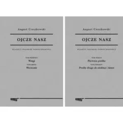 Ojcze nasz. Klasycy Polskiej Nowoczesności T.1-2 - August Cieszkowski