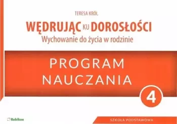 Wędrując ku dorosłości SP 4 program naucz. RUBIKON - Teresa Król