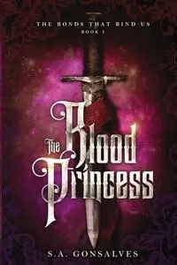 The Blood Princess - Gonsalves S.A.