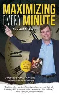 Maximizing Every Minute - Casey Paul D.