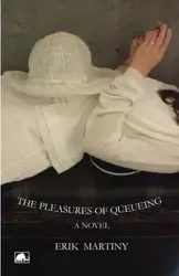 The Pleasures of Queueing - Erik Martiny