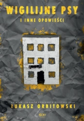 eBook Wigilijne psy i inne opowieści - Łukasz Orbitowski epub mobi