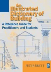 Illustrated Dictionary of Building - Brett Peter