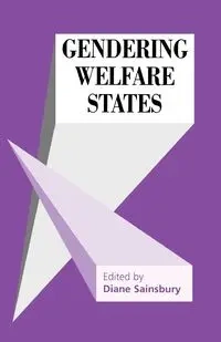 Gendering Welfare States - Sainsbury Diane