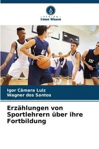 Erzählungen von Sportlehrern über ihre Fortbildung - Igor Câmara Luiz