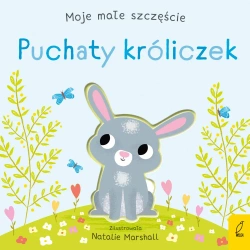 Puchaty króliczek. Moje małe szczęście - Nicola Edwards