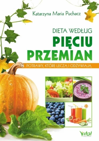 Dieta według Pięciu Przemian - Katarzyna Maria Puchacz