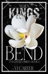 When Kings Bend (Discreet) - Carter Vi