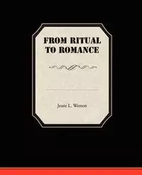 From Ritual to Romance - Weston Jessie L.
