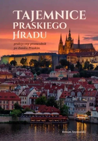 Tajemnice praskiego Hradu - Roman Szymański
