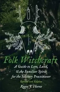 Folk Witchcraft - Roger J. Horne