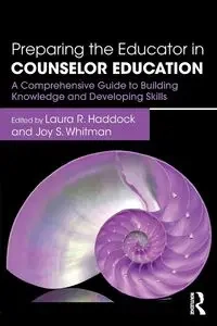 Preparing the Educator in Counselor Education - Haddock Laura R.