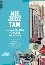 Nie jedź tam - Adam Fletcher, Anna Dorota Kamińska
