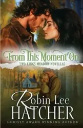 From This Moment On - Robin Lee Hatcher