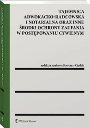 Tajemnica adwokacko-radcowska i notarialna - Sławomir Cieślak