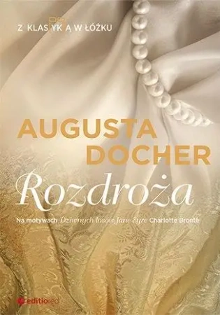 Rozdroża. Z klas(yk)ą w łóżku - Augusta Docher