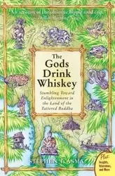 Gods Drink Whiskey, The - Stephen Asma T