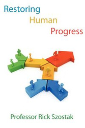Restoring Human Progress - Rick Szostak Professor