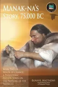 Manak-na's Story - Matthews Bonnye