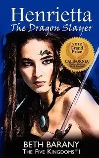 Henrietta the Dragon Slayer - Beth Barany