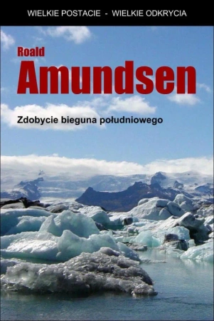 eBook Zdobycie Bieguna Południowego - Roald Amundsen epub mobi