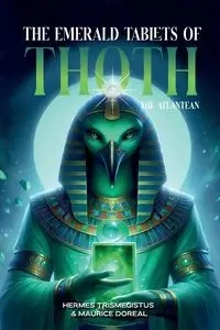The Emerald Tablets of Toth The Atlantean - Trismegistus Hermes