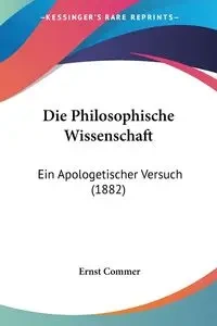 Die Philosophische Wissenschaft - Commer Ernst