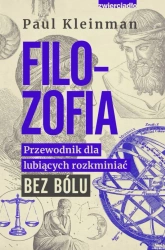 eBook Filozofia. Przewodnik dla lubiących rozkminiać bez bólu - Paul Kleinman epub mobi