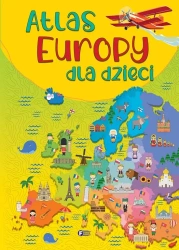 Atlas Europy dla dzieci - praca zbiorowa