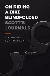 On Riding a Bike Blindfolded - Lia Goens