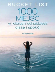 Bucket List. 1000 miejsc, w których odnajdziesz... - Victoria Ward