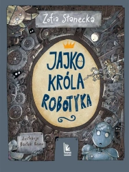Jajko króla Robotyka - Zofia Stanecka, Bartek Brosz