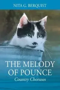 The Melody of Pounce - Nita G. Berquist