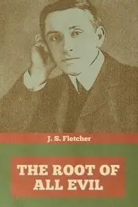 The Root of All Evil - Fletcher J.  S.
