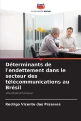 Déterminants de l'endettement dans le secteur des télécommunications au Brésil - Vicente Rodrigo dos Prazeres