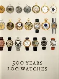 500 YEARS, 100 WATCHES